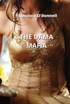 THE DAMA MAFIA - O'Donnell, Francisco
