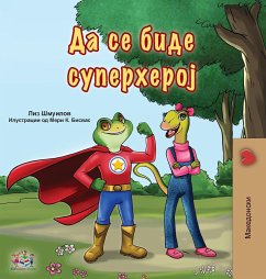 Being a Superhero (Macedonian Book for Kids) - Shmuilov, Liz; Books, Kidkiddos