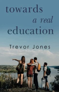 Towards a Real Education - Jones, Trevor