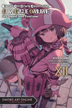 Sword Art Online Alternative Gun Gale Online, Vol. 12 (light novel) - Kawahara, Reki; Sigsawa, Keiichi