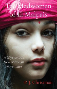 The Madwoman of El Malpais - Christman, P. J.