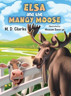 Elsa and the Mangy Moose - Clarke, M. D.