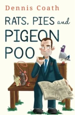 Rats, Pies and Pigeon Poo - Coath, Dennis