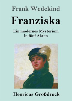 Franziska (Großdruck) - Wedekind, Frank