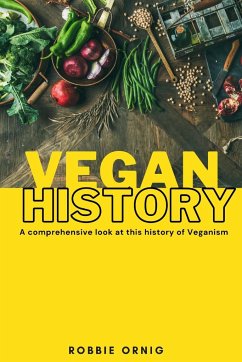 Vegan History, A comprehensive look at this history of Veganism - Ornig, Robbie