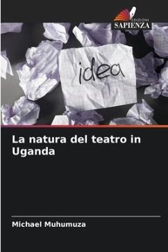 La natura del teatro in Uganda - Muhumuza, Michael