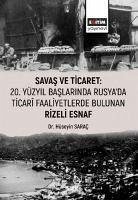 Savas Ticaret 20 yy Baslarinda Rusya - Sarac, Hüseyin