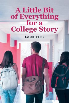 A Little Bit of Everything for a College Story - Watts, Taylor