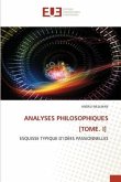 ANALYSES PHILOSOPHIQUES [TOME. I]