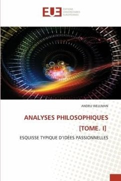 ANALYSES PHILOSOPHIQUES [TOME. I] - Wellman, Andru