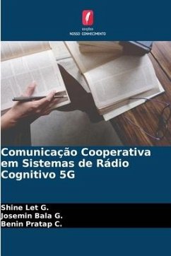 Comunicação Cooperativa em Sistemas de Rádio Cognitivo 5G - Let G., Shine;Bala G., Josemin;Pratap C., Benin