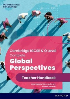 Cambridge IGCSE & O Level Complete Global Perspectives: Teacher Handbook - Roberts, Dean; Borchert, Annette