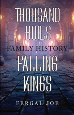 Thousand Boils Family History Falling Kings - Joe, Fergal
