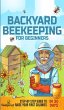 Backyard Beekeeping for Beginners - Bild 1