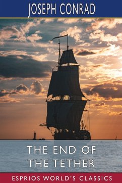 The End of the Tether (Esprios Classics) - Conrad, Joseph