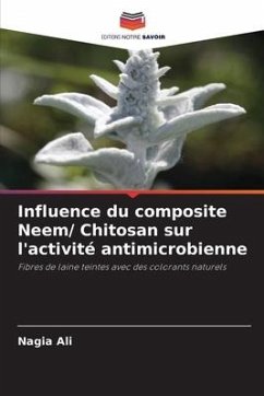 Influence du composite Neem/ Chitosan sur l'activité antimicrobienne - Ali, Nagia