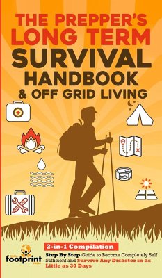 The Prepper's Long-Term Survival Handbook & Off Grid Living - Press, Small Footprint