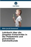 Lehrbuch über die jüngsten Fortschritte in der Pedodontie und präventiven Zahnheilkunde