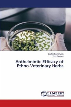 Anthelmintic Efficacy of Ethno-Veterinary Herbs - Jain, Sachin Kumar;Gautam, Vidhi