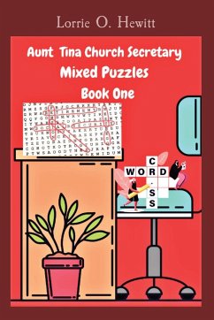 Aunt Tina Church Secretary Mixed Puzzles Book One - Hewitt, Lorrie O.