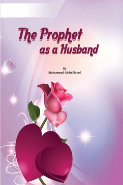 The Prophet as a Husband - Rahman Ashar, Mujeeb Ur