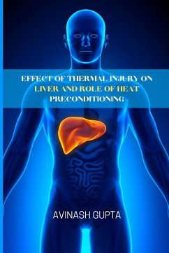 Effect of thermal injury on liver and role of heat preconditioning - Gupta, Avinash