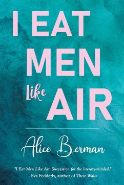 I Eat Men Like Air - Berman, Alice