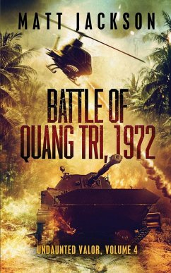 Battle of Quang Tri 1972 - Jackson, Matt