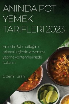 An¿nda Pot Yemek Tarifleri 2023 - Turan, Gizem An¿nda Pot Yemek Tarifleri 2023 - Turan, Gizem