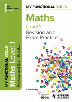 My Functional Skills: Revision and Exam Practice for Maths Level 1 - Norley, Kevin