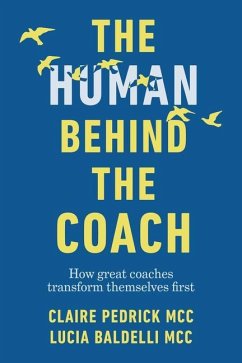 The Human Behind the Coach - Pedrick, Claire; Baldelli, Lucia
