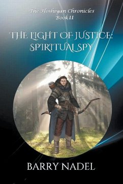 The Light of Justice Spiritual Spy - Nadel, Barry