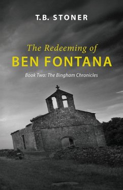 The Redeeming of Ben Fontana - Stoner, T. B.