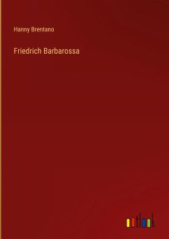 Friedrich Barbarossa - Brentano, Hanny