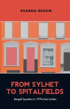 From Sylhet to Spitalfields - Begum, Shabna