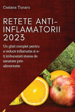 Retete Anti-Inflamatorii 2023 - Tunaru, Casiana