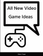 All New Video Game Ideas - Bild 1