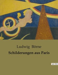 Schilderungen aus Paris - Börne, Ludwig