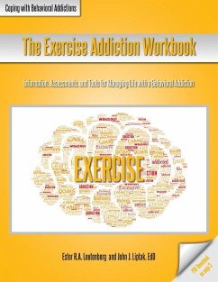 The Exercise Addiction Workbook - Leutenberg, Ester R. A.; Liptak, John J.