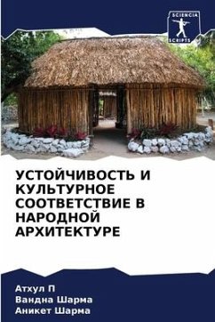 USTOJChIVOST' I KUL'TURNOE SOOTVETSTVIE V NARODNOJ ARHITEKTURE - P, Athul;Sharma, Vandna;Sharma, Aniket