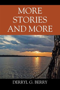 More Stories and More - Berry, Derryl G.