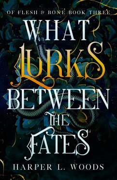 What Lurks Between the Fates - Woods, Harper L.