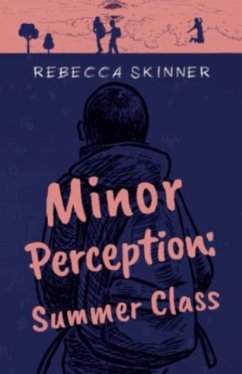 Minor Perception: Summer Class - Skinner, Rebecca
