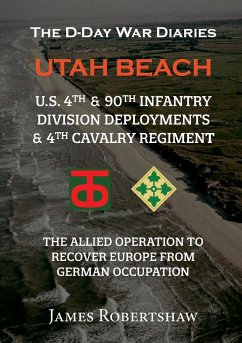 The D-Day War Diaries - Utah Beach (2023) - Robertshaw, James