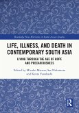 Life, Illness, and Death in Contemporary South Asia (eBook, PDF) Life, Illness, and Death in Contemporary South Asia (eBook, PDF)