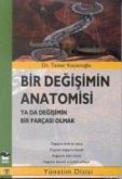 Bir Degisimin Anatomisi Bir Degisimin Anatomisi