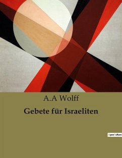 Gebete für Israeliten - Wolff, A. A