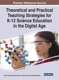 Theoretical and Practical Teaching Strategies for K-12 Science Education in the Digital Age