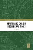 Health and Care in Neoliberal Times (eBook, ePUB)
