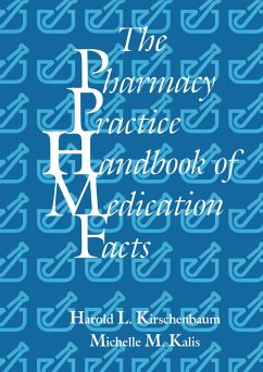 The Pharmacy Practice Handbook of Medication Facts (eBook, ePUB) - Kirschenbaum, Harold L.; Kalis, Michelle